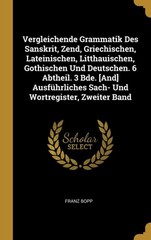 Bopp – Vergleichende Grammatik Des Sanskrit Zend Griechischen Latei – X555z