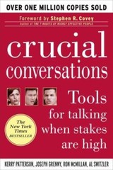 Crucial Conversations: Tools for Talking When Stakes Are High by Kerry…