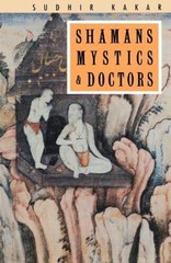 Shamans, Mystics and Doctors: A Psychological Inquiry into India and its – GOOD