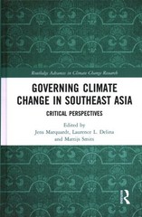 Governing Climate Change in Southeast Asia : Critical Perspectives, Hardcover…