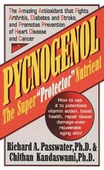 Pycnogenol: The Super Protector Nut…, Passwater, Rich