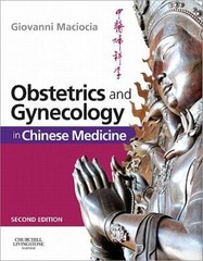 Obstetrics and Gynecology in Chinese Medicine by Giovanni Maciocia (2011,…