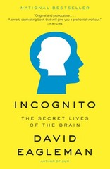Incognito: The Secret Lives of the Brain – paperback Eagleman, David