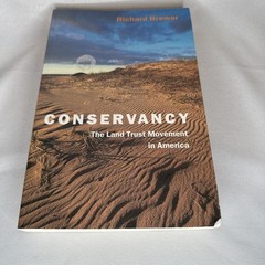 Conservancy: The Land Trust Movement in America by Richard Brewer Softcover