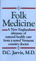Folk Medicine: A New England Almanac of Natural Health Care From a Noted – GOOD