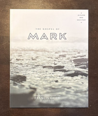 Francis Chan The Gospel of Mark Bible Study Guide Book Rightnow Ministries 2018