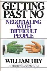 Getting Past No: Negotiating with Difficult People by William Ury