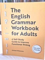 The English Grammar Workbook for Adults: A Self-Study Guide to Improve NEW