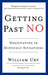 Getting Past No: Negotiating in Difficult Situations (Revised) – William Ury