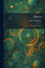 Trees: The Nature Library by Julia Ellen Rogers Paperback Book