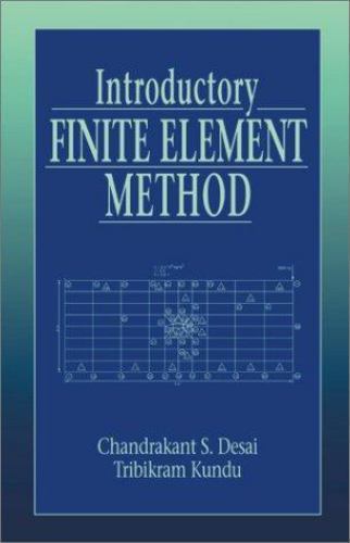 Introductory Finite Element Method Tribikram, Desai, Chandrakant