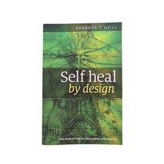 Self Heal by Design: The Science an…, Barbara O’Neill