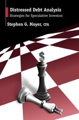 DISTRESSED DEBT ANALYSIS: STRATEGIES FOR SPECULATIVE INVESTORS BY Stephen Moyer