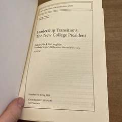 LEADERSHIP TRANSITIONS: THE NEW COLLEGE PRESIDENT: By Judith Block