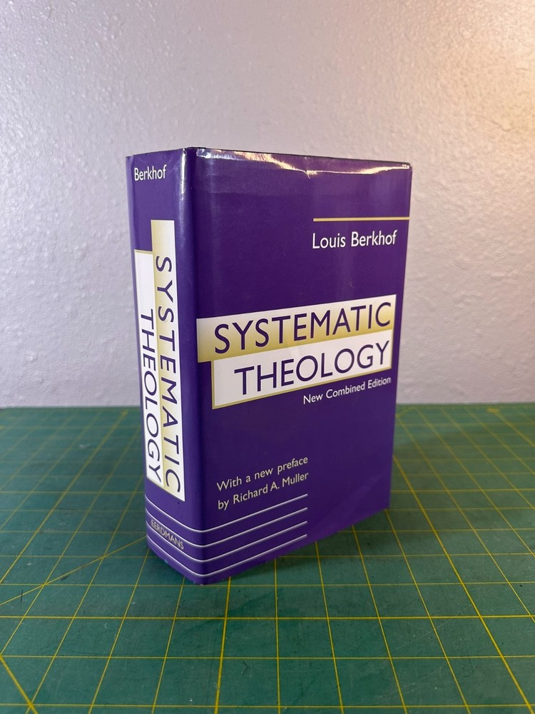 Systematic Theology – New Combined Edition by Louis Berkhof- Christian Hardcover