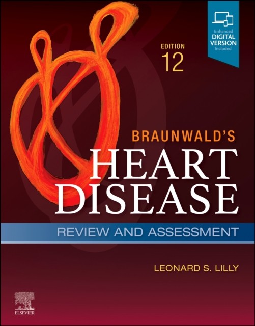 Braunwalds Heart Disease Review and Assessment by Leonard S. Lilly PAPERBACK