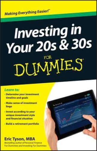 Investing in Your 20s & 30s For Dummies – Paperback By Tyson, Eric – VERY GOOD