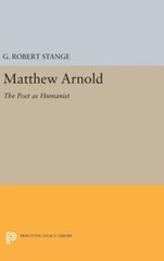 Matthew Arnold: The Poet As Humanist