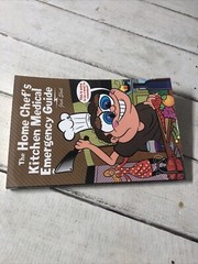 The Home Chef’s Kitchen Medical Emergency Guide.