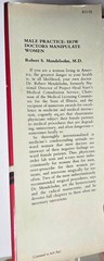 Male Practice: How Doctors Manipulate Women by Robert S. Mendelson M.D. 1981