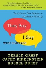They Say / I Say: The Moves That Matter in Academic Writing w – VERY GOOD