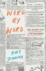 Word by Word: The Secret Life of Dictionaries – Paperback – GOOD