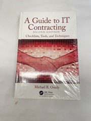 A Guide to IT Contracting: Checklists, Tools, and Techniques by Michael R Overly