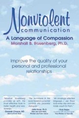 Nonviolent Communication: A Language of Compassion by Marshall B. Rosenberg