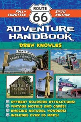 Route 66 Adventure Handbook, 6th Edition: Full-Throttle Sixth Edition by Drew Kn