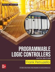 Programmable Logic Controllers by Frank D. Petruzella, 6th International Edition