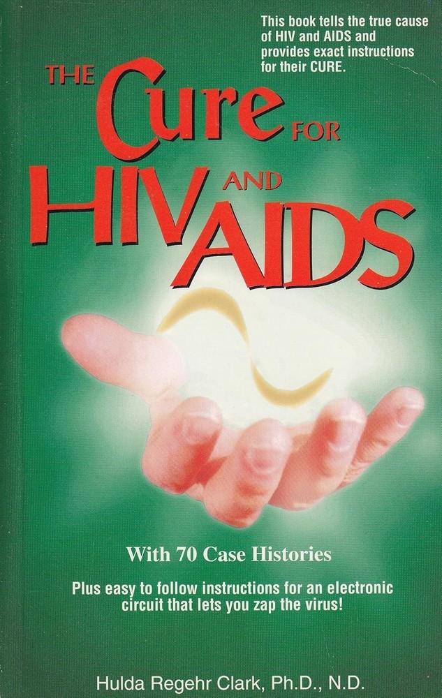 The Cure for HIV and AIDS: With 70 Case Histories Paperback