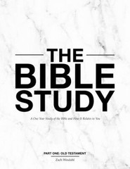 The Bible Study: A One Year Study of the Bi- 0998491004, paperback, Zach Windahl