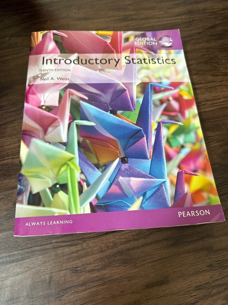 Introductory Statistics, Global Edition (10th Edition, Pearson) by Neil A. Weiss