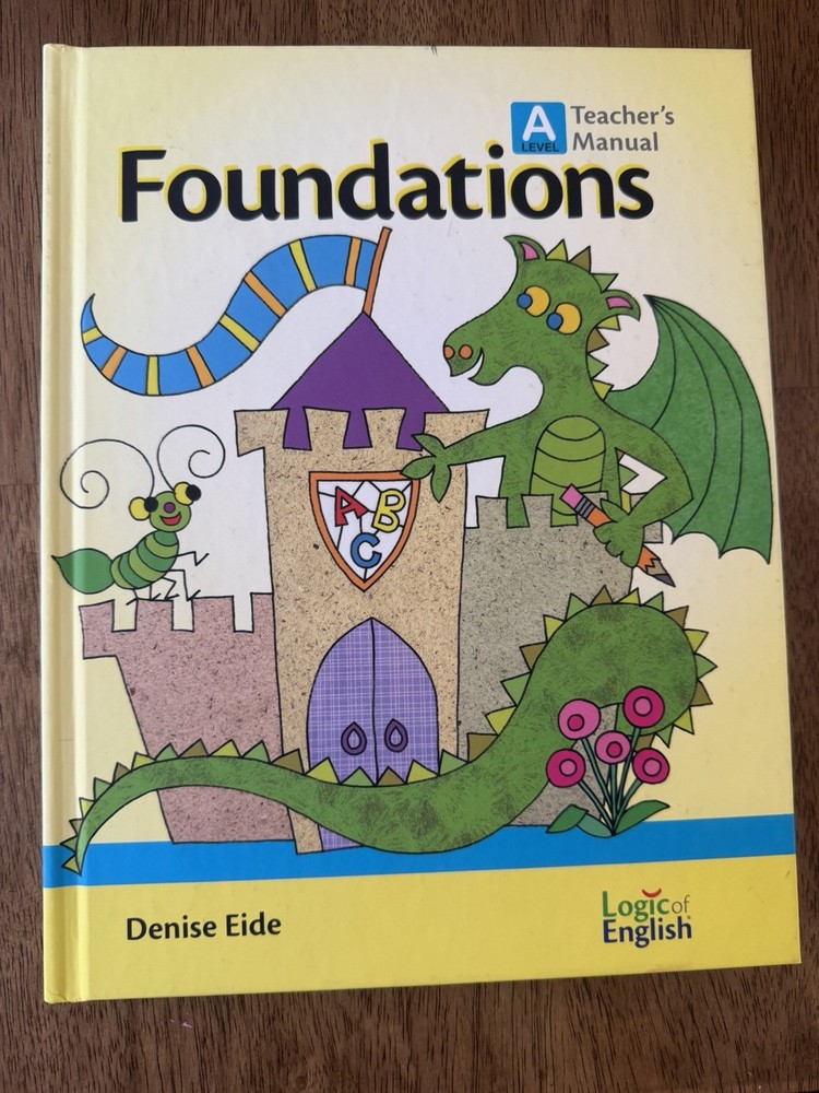 Logic of English Foundations A Teacher’s Manual