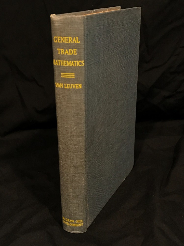 General Trade Mathematics EP Van Leuven First Edition 1942 Author’s Working Copy
