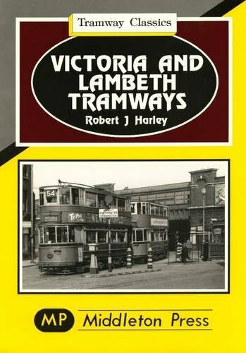Victoria and Lambeth Tramways (Tramways Classics), Harley, Robert J., Very Good
