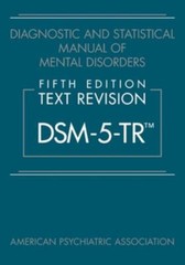 Diagnostic and Statistical Manual of Mental Disorders by American Psychiatric…