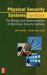 Physical Security Systems Handbook: The Design and Implementation of Electro…