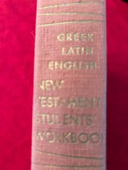 New Testament Students’ Workbook: Greek-Latin-English Interlinear