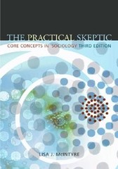 The Practical Skeptic: Core Concepts in Sociology by Lisa J McIntyre: Used