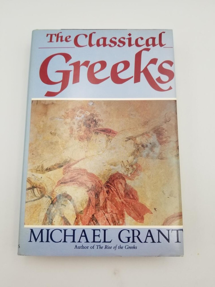 The Classical Greeks (History of Civilization)