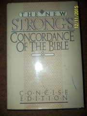 The New Strong’s Concordance of the Bible: Popular Edition