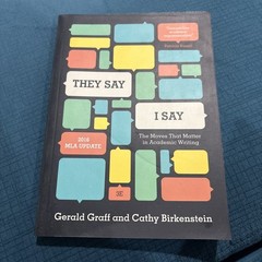 They Say / I Say : The Moves That Matter in Academic Writing, with 2016 MLA Upda