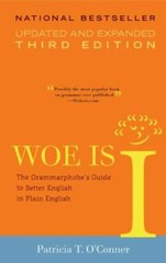 Woe is I: The Grammarphobe’s Guide- paperback, 9781573223317, Patricia T OConner