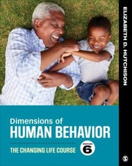 Dimensions of Human Behavior: The Changing Life Course, Hutchison, Elizabeth D.,