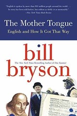 The Mother Tongue – English And How It – Paperback, by Bryson Bill – Very Good j