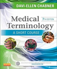 Medical Terminology A Short Course by Davi-Ellen Chabner