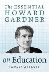 The Essential Howard Gardner on Education by Howard Gardner: Used
