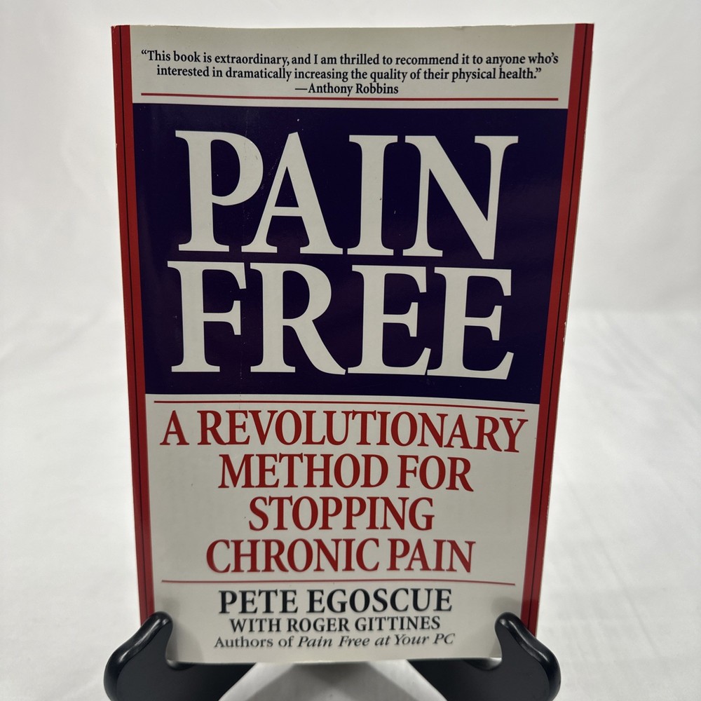 Pain Free : A Revolutionary Method for Stopping Chronic Pain Pete Egoscue(1998)