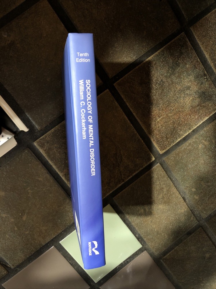 Sociology Of Mental Disorder (Tenth Edition) By: William C. Cockerham
